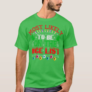 Most Likely To Be On Nice List T-shirt