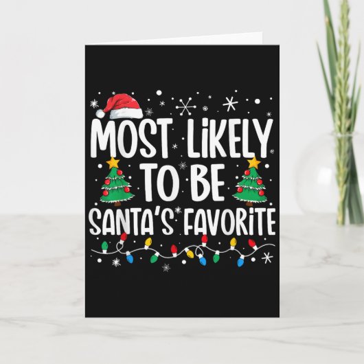 Most Likely To Be Santa's Favorite Family Christma Kaart (Voorkant)
