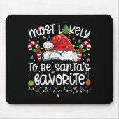 Most Likely To Be Santa's Favorite Family Matching Muismat (Voorkant)