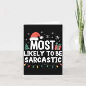 Most Likely To Be Sarcastic Christmas Funny Xmas L Kaart (Voorkant)