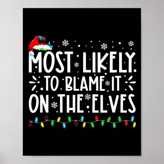 Most Likely To Blame It On The Elves Funny Christm Poster (Voorkant)