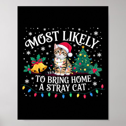 Most Likely To Bring Home A Stray Cat Christmas  Poster (Voorkant)