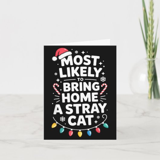 Most Likely To Bring Home A Stray Cat Funny Christ Kaart (Voorkant)