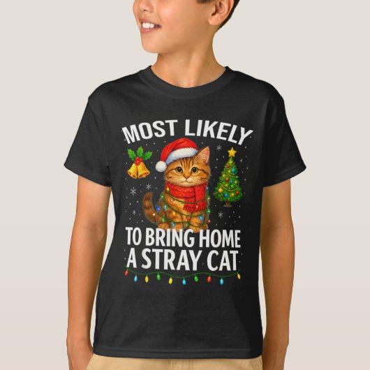 Most Likely To Bring Home A Stray Cat Funny Christ T-shirt (Voorkant)