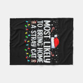 Most Likely To Bring Home A Stray Cat Matching Chr Fleece Deken (Voorkant (Horizontaal))