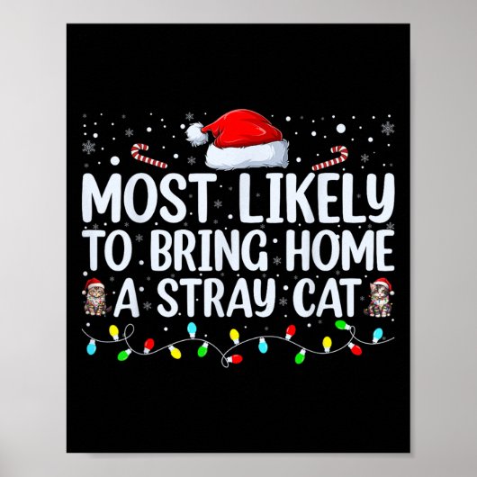 Most Likely To Bring Home A Stray Cat Matching Chr Poster (Voorkant)