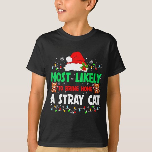 Most Likely To Bring Home A Stray Cat Matching Chr T-shirt (Voorkant)