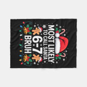 Most Likely To Call Santa 67 Six Seven Bruh Christ Fleece Deken (Voorkant (Horizontaal))