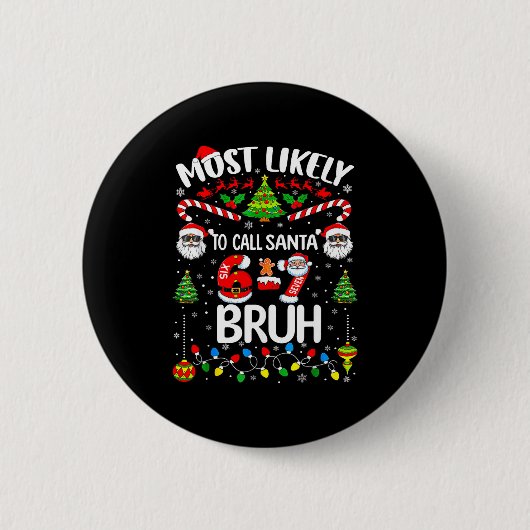 Most Likely To Call Santa 67 Six Seven Bruh Christ Ronde Button 5,7 Cm (Voorkant)