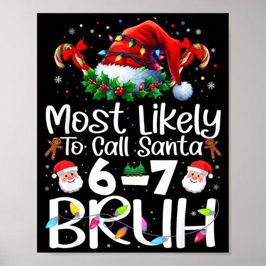 Most Likely To Call Santa 6-7 Bruh Funny Christmas Poster (Voorkant)