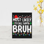 Most Likely To Call Santa Bruh Boy Funny Matching Kaart (Gele Bloem)