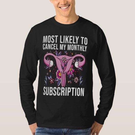 Most Likely To Cancel My Monthly Subscription Hyst T-shirt (Voorkant)