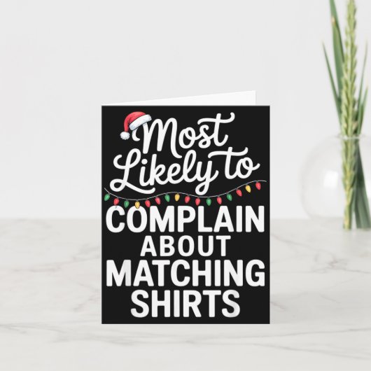 Most Likely To Complain About Matching Funny Xmas  Kaart (Voorkant)