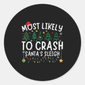 Most Likely To Crash Santa's Sleigh Matching Chris Ronde Sticker (Voorkant)