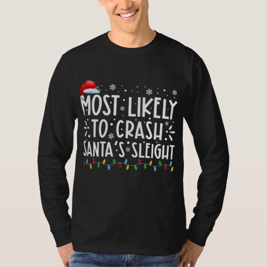 Most Likely To Crash Santa's Sleight Santa Hat T-shirt (Voorkant)