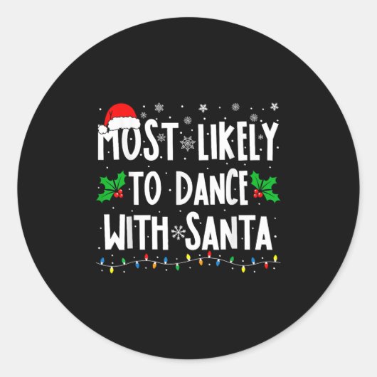Most Likely To Dance With Santa Family Matching Ch Ronde Sticker (Voorkant)