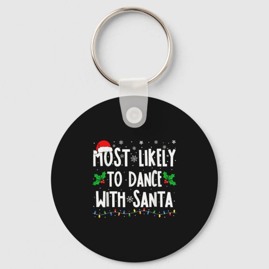 Most Likely To Dance With Santa Family Matching Ch Sleutelhanger (Voorkant)