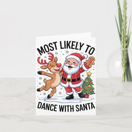 Most Likely To Dance With Santa Funny Christmas De Kaart (Voorkant)
