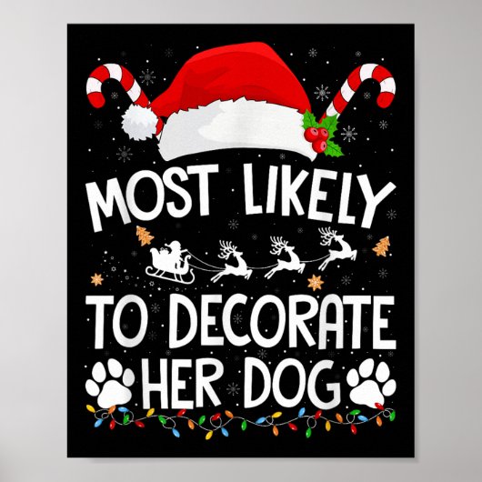 Most Likely To Decorate Her Dog Christmas Pajamas Poster (Voorkant)