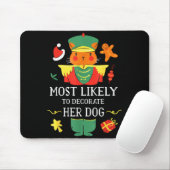 Most Likely To Decorate Her Dog Nutcracker Christm Muismat (Met muis)