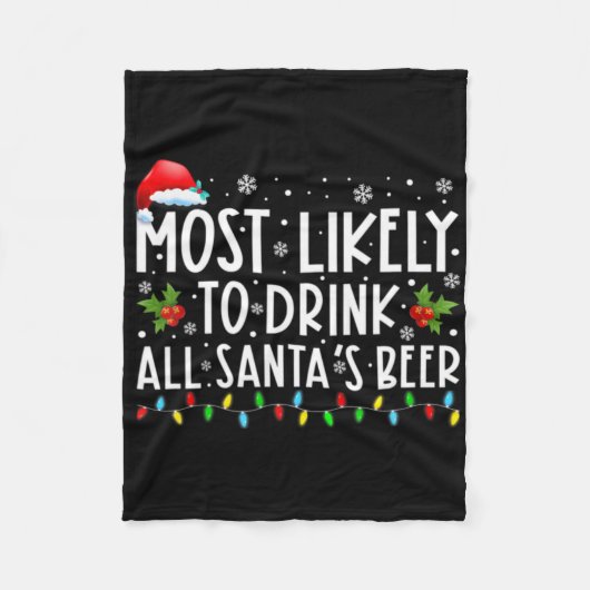Most Likely To Drink All Santas Beer Drinking T Sh Fleece Deken (Voorkant)