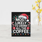 Most Likely To Drink All The Coffee Funny Christma Kaart (Gele Bloem)