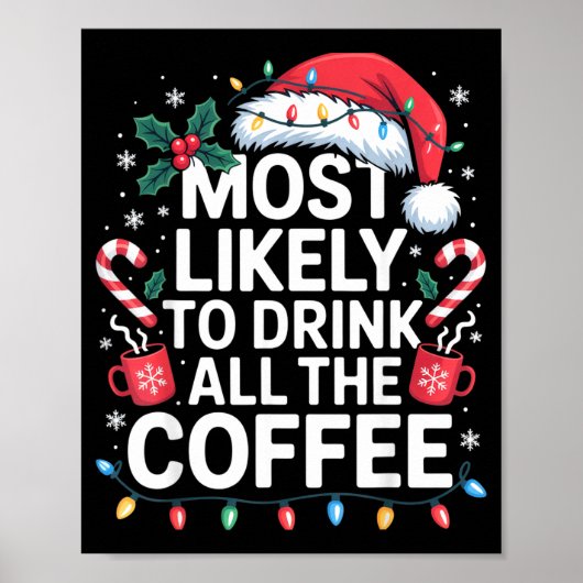 Most Likely To Drink All The Coffee Funny Christma Poster (Voorkant)