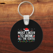 Most Likely To Drink All The Coffee Funny Family C Sleutelhanger (Voorkant)