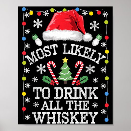 Most Likely To Drink All The Whiskey Funny Christm Poster (Voorkant)