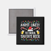 Most Likely To Drink Santa's Beer Funny Drinking C Magneet (Voorkant / Achterkant)