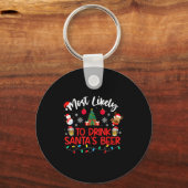 Most Likely To Drink Santa's Beer Funny Drinking C Sleutelhanger (Voorkant)