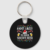 Most Likely To Drink Santa's Beer Funny Drinking C Sleutelhanger (Voorkant)