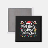 Most Likely To Drink With The Elves Christmas  Magneet (Voorkant / Achterkant)