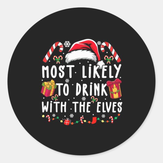 Most Likely To Drink With The Elves Elf Drinking C Ronde Sticker (Voorkant)