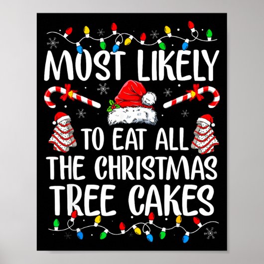 Most Likely To Eat All The Christmas Tree Cakes Xm Poster (Voorkant)
