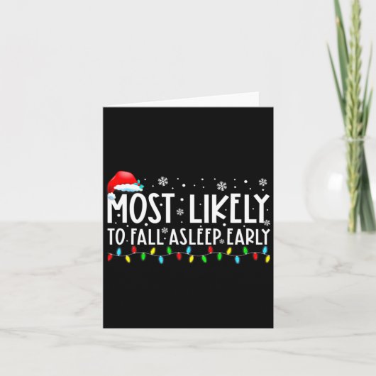 Most Likely To Fall Asleep Early Funny Christmas H Kaart (Voorkant)