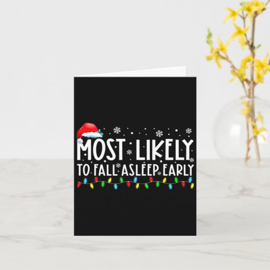Most Likely To Fall Asleep Early Funny Christmas H Kaart (Gele Bloem)