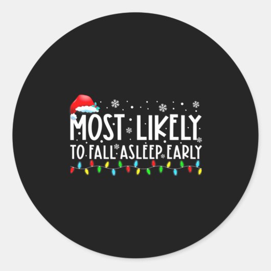 Most Likely To Fall Asleep Early Funny Christmas H Ronde Sticker (Voorkant)