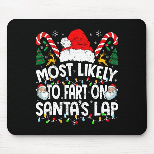 Most Likely To Fart On Santa’s Lap Family Matching Muismat (Voorkant)