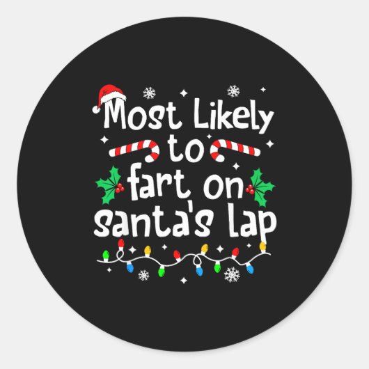 Most Likely To Fart On Santa's Lap C-hristmas Matc Ronde Sticker (Voorkant)