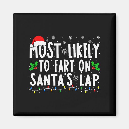 Most Likely To Fart On Santas Lap Christmas  Magneet (Voorkant)