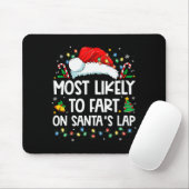 Most Likely To Fart On Santa's Lap Family Christma Muismat (Met muis)
