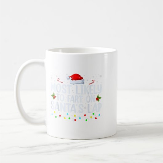 Most Likely To Fart On Santa's Lap Family Matching Koffiemok (Links)