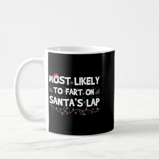 Most Likely To Fart On Santa's Lap Family Matching Koffiemok (Links)