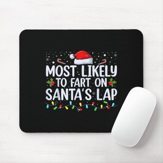 Most Likely To Fart On Santa's Lap Family Matching Muismat (Met muis)