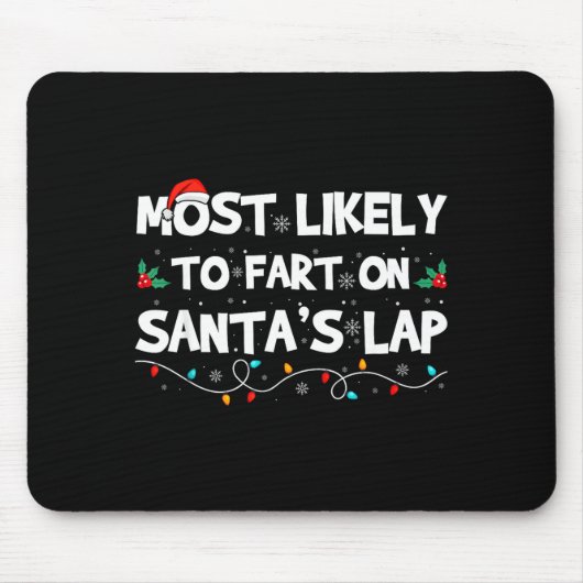 Most Likely To Fart On Santa's Lap Family Matching Muismat (Voorkant)