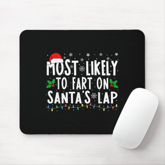 Most Likely To Fart On Santa's Lap Family Matching Muismat (Met muis)
