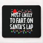 Most Likely To Fart On Santa's Lap Family Matching Muismat (Voorkant)