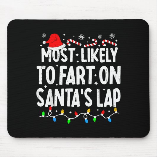 Most Likely To Fart On Santa's Lap Family Matching Muismat (Voorkant)