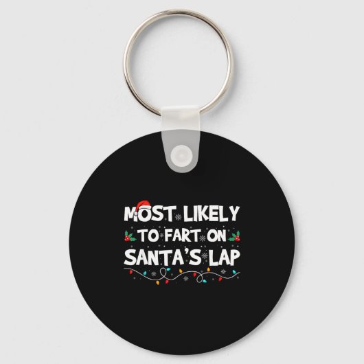 Most Likely To Fart On Santa's Lap Family Matching Sleutelhanger (Voorkant)